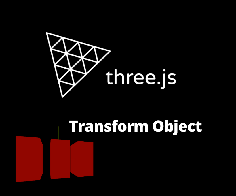 Three.js Transform Object